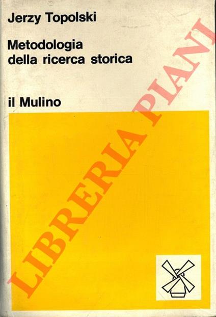 Metodologia della ricerca storica - Jerzy Topolski - copertina