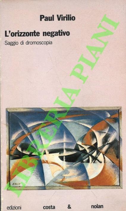 L' orizzonte negativo. Saggio di dromoscopia - copertina