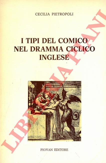 I tipi del comico nel dramma ciclico inglese - Cecilia Pietropoli - copertina