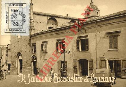 Il santuario eucaristico di Lanciano in cui si conservano le SS. Reliquie del “più grande Miracolo Eucaristico che vanti la Chiesa Cattolica attraverso i secoli” - copertina