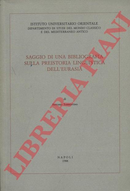 Saggio di una bibliografia sulla preistoria linguistica dell'Eurasia - Antonio Sorrentino - copertina