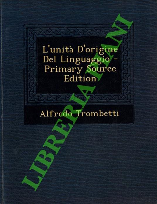 L' unità d'origine del linguaggio (Primary Source Edition) - copertina