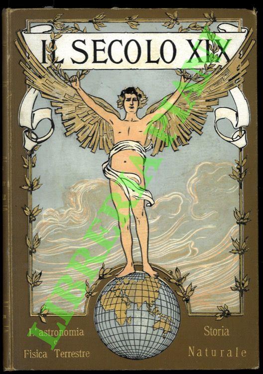 L' astronomia. - La fisica terrestre. Storia naturale. (Il secolo XX nella vita e nella cultura dei popoli) - Giovanni Celoria - copertina