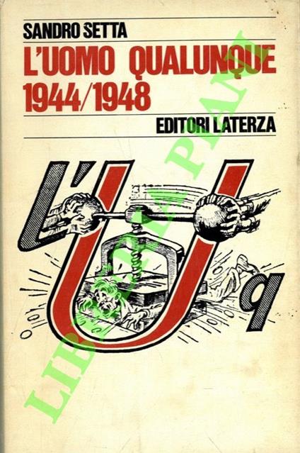 L' Uomo Qualunque. 1944/1948 - Sandro Setta - copertina