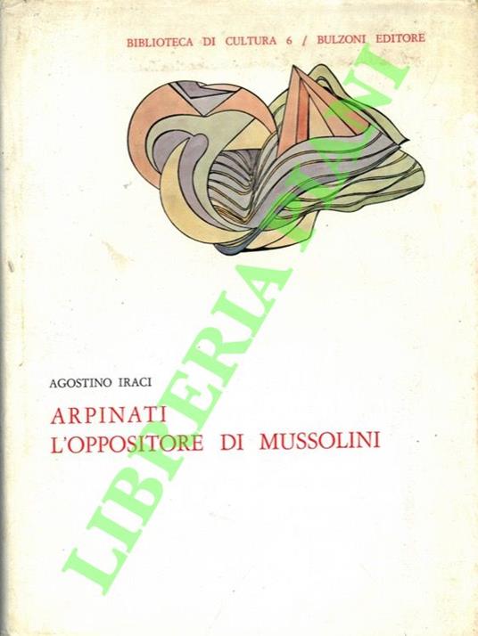 Arpinati. L'oppositore di Mussolini - copertina