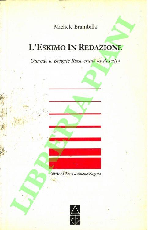 L' Eskimo in redazione. Quando le Brigate Rosse erano “sedicenti” - copertina
