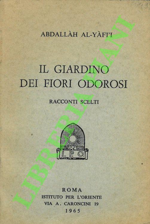 Il giardino dei fiori odorosi. Racconti scelti - copertina