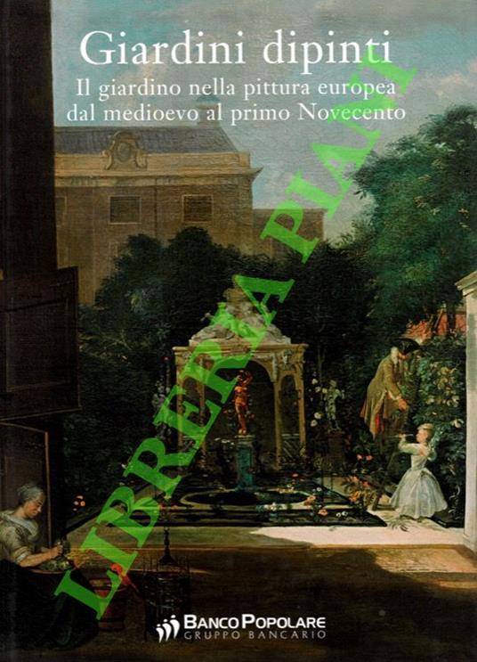 Giardini dipinti. Il giardino nella pittura europea dal Medioevo al primo Novecento - copertina