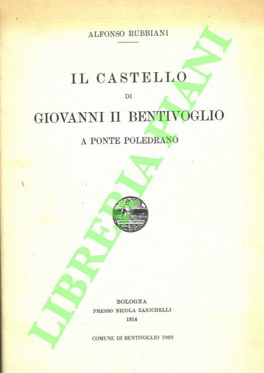 Il castello di Giovanni II Bentivoglio a ponte Poledrano - Alfonso Rubbiani - copertina
