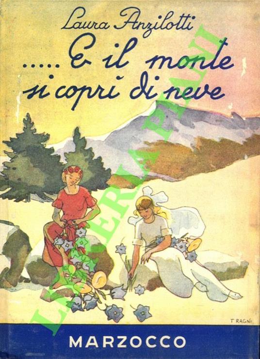 ... E il monte si coprì di neve. Romanzo fiabesco - copertina