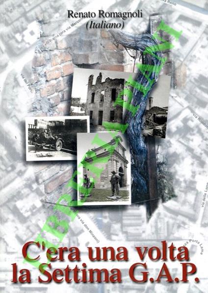 C'era una volta la Settima GAP - Renato Romagnoli - copertina