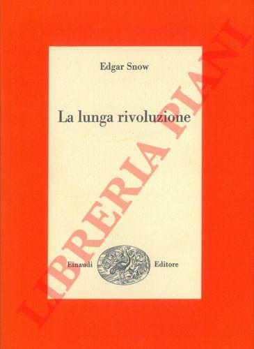 La lunga rivoluzione - Edgar Snow - copertina