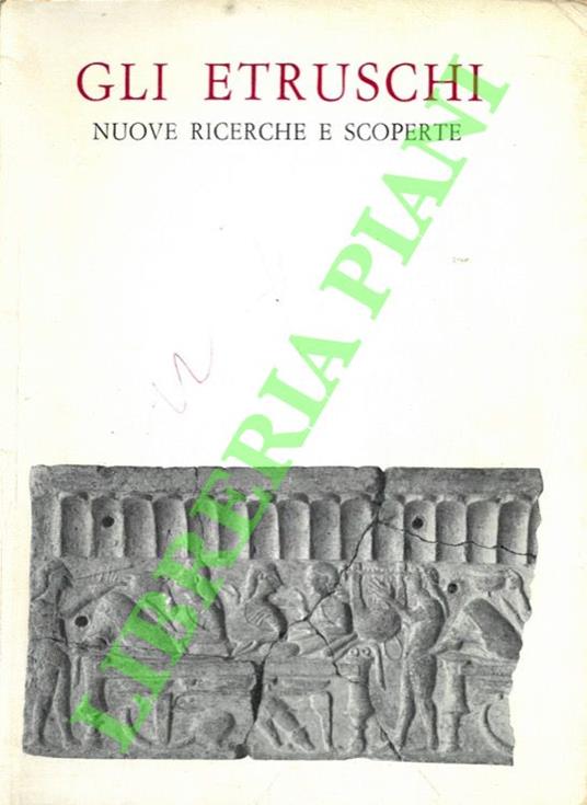 Gli Etruschi. Nuove ricerche e scoperte - copertina