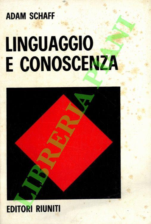 Linguaggio e conoscenza - Adam Schaff - copertina