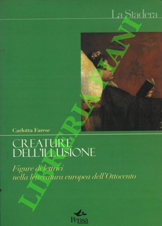 Creature dell'illusione. Figure di lettrici nella letteratura europea dell'Ottocento - copertina
