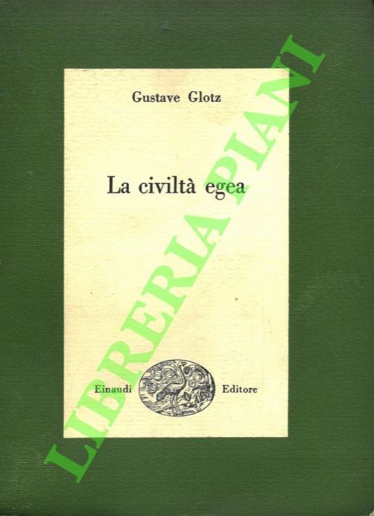 La civiltà egea - Gustave Glotz - copertina