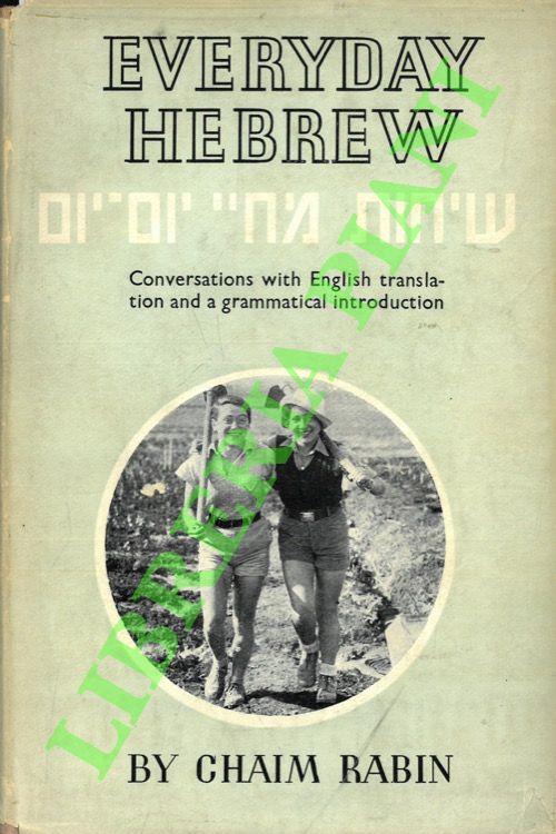 Everyday Hebrew. Twenty-nine Simple Conversations with English Translation and Full Grammatical Introduction - copertina