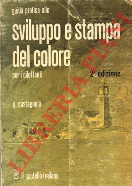 Guida pratica allo sviluppo e stampa del colore per fotodilettanti - copertina