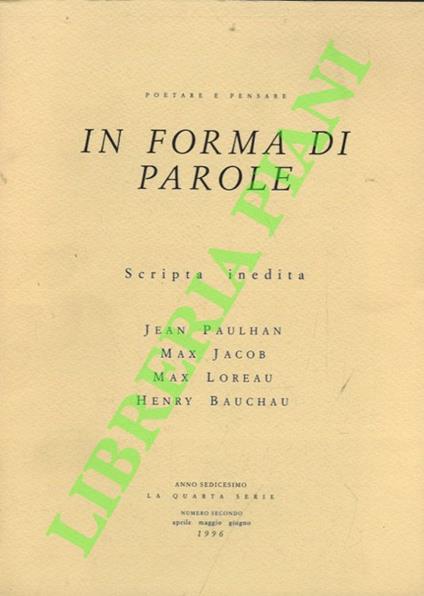 In forma di parole. Scripta inedita: Jean Paulhan, Max Jacob, Max Loreau, Henry Bauchau - copertina