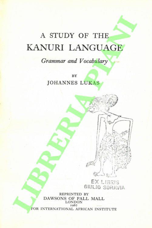 A Study of the Kanuri Language. Grammar and Vocabulary - copertina