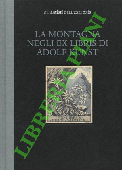La montagna negli exlibris di Adolf Kunst - copertina