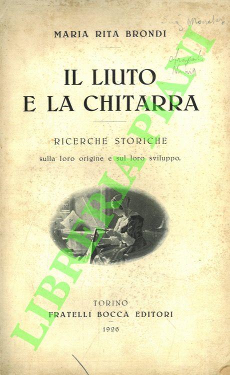 Il liuto e la chitarra. Ricerche storiche sulla loro origine sul loro sviluppo - copertina