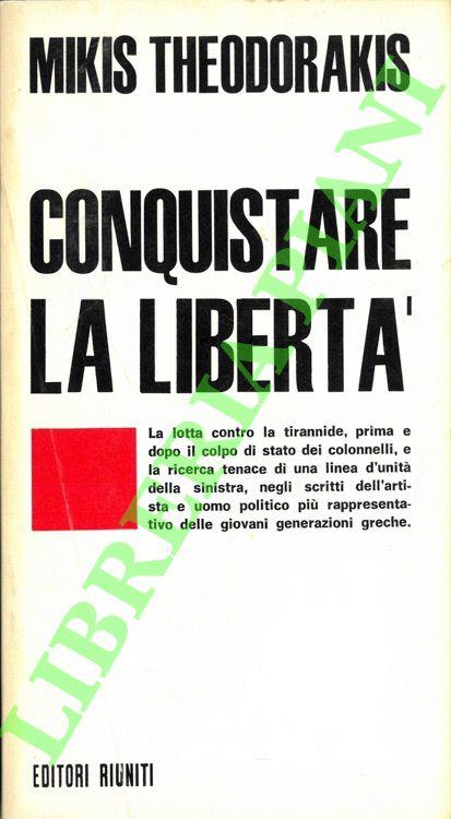 Conquistare la libertà - Mikis Theodorakis - copertina