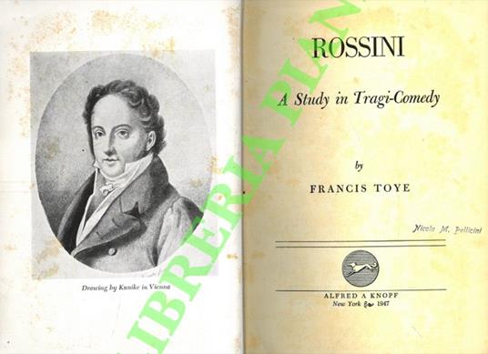Rossini. A Study in Tragi-Comedy - Francis Toye - copertina