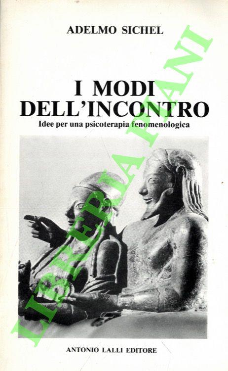 I modi dell'incontro. Idee per una psicoterapia fenomenologica - copertina