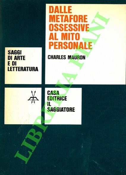 Dalle metafore ossessive al mito personale. Introduzione alla psicocritica - Charles Mauron - copertina