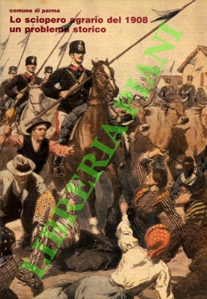 Lo sciopero agrario del 1908: un problema storico - copertina