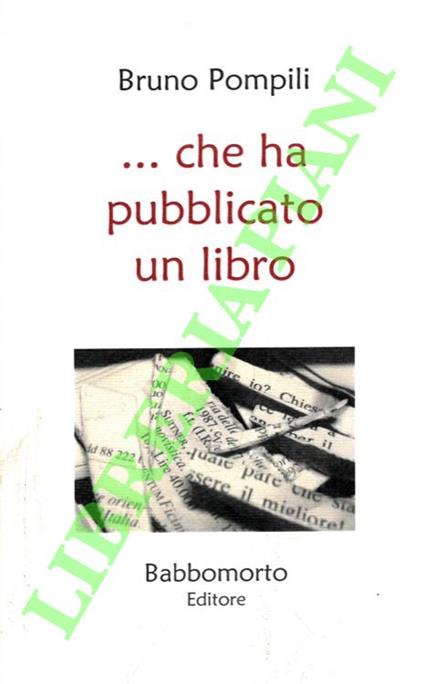 .. che ha pubblicato un libro - Bruno Pompili - copertina