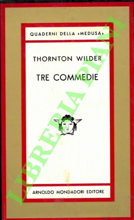 Tre commedie - Thornton Wilder - copertina