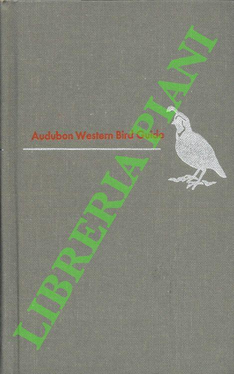 Audubon Western bird guide. Land, water, and game birds. Western North America, including Alaska, from Mexico to Bering Strait and the Arctic Ocean - copertina