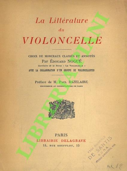 La litterature du violoncelle. Choix de morceaux classés et annotés - copertina