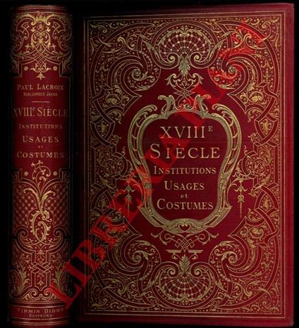 XVIIIme siècle institutions usages et costumes. France 1700-1789 - copertina