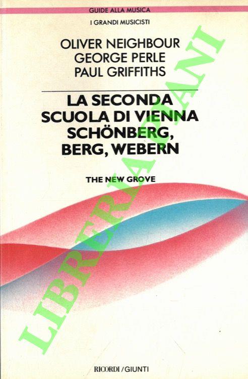 La seconda scuola di Vienna: Schonberg, Berg, Webern - copertina