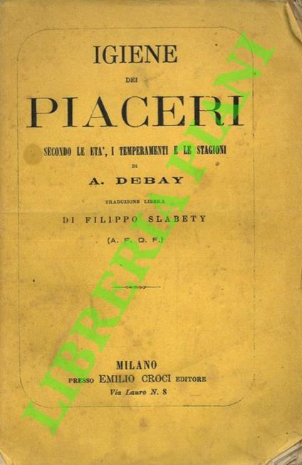 Igiene dei piaceri secondo le età, i temperamenti e le stagioni - copertina