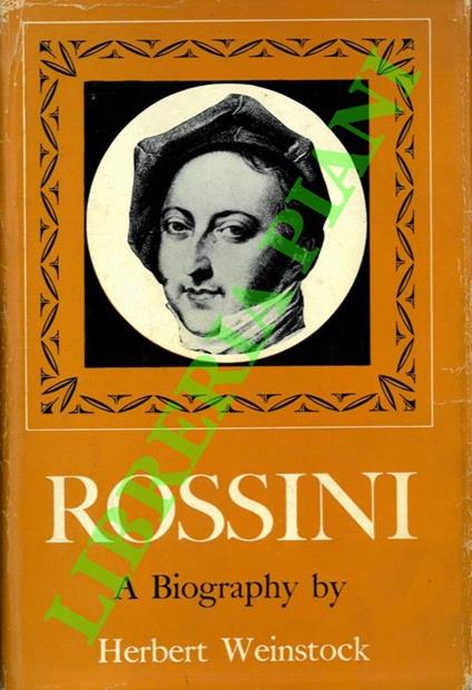 Rossini: a Biography - Herbert Weinstock - copertina