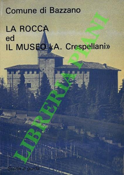 La Rocca Bentivolesca e il museo civico “A. Crespellani” di Bazzano - copertina