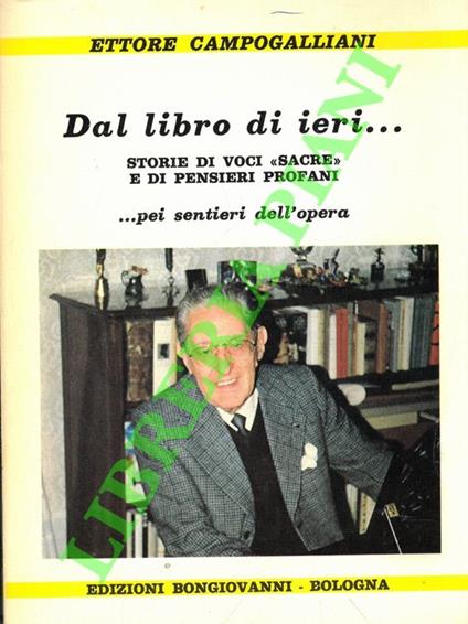 Dal libro di ieri... Storie di voci “sacre” e di pensieri profani... peri sentieri dell'opera - copertina