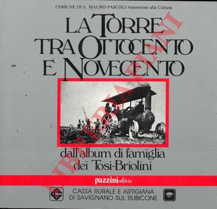 La Torre tra Ottocento e Novecento dall'album di famiglia dei Tosi-Briolini - copertina