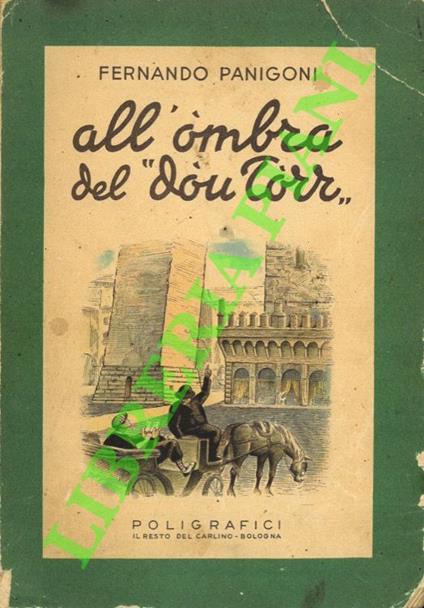 All'ombra del "dou torr". Versi in dialetto bolognese - copertina