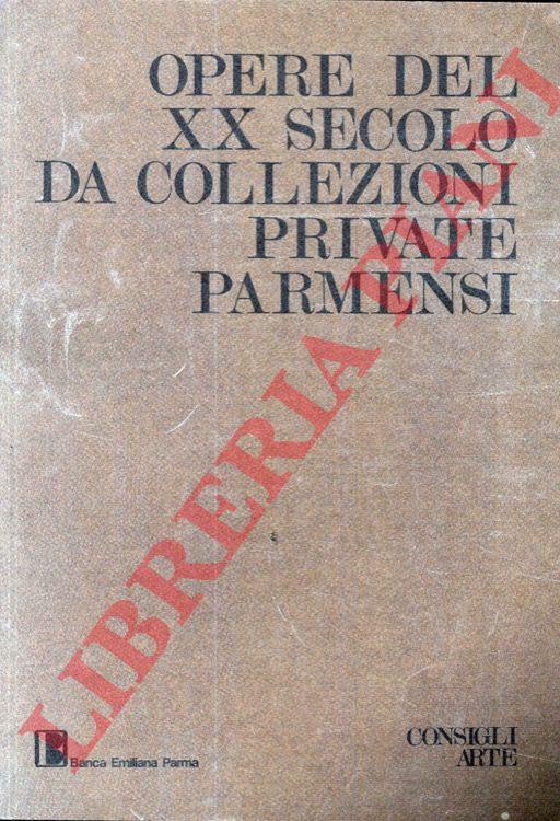 Opere del XX secolo da collezioni private parmensi - copertina