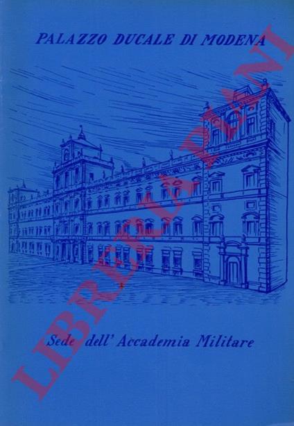Palazzo Ducale di Modena. Sede dell'Accademia Militare - copertina