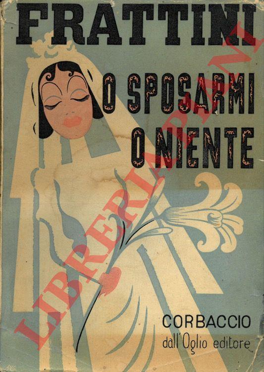 O sposami o niente - Angelo Frattini - copertina