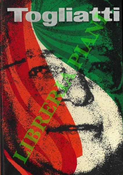 Palmiro Togliatti. Cinquant'anni nella storia dell'Italia e del mondo - copertina
