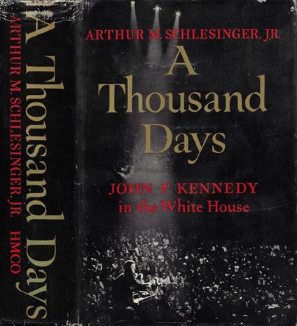 A Thousand Days - Arthur M. jr. Schlesinger - copertina