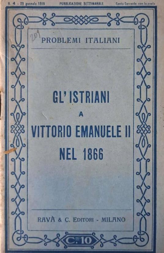 Problemi italiani. N. 4 - 28 gennaio 1915. Gl'istriani a Vit torio Emanuele II nel 1866 - copertina