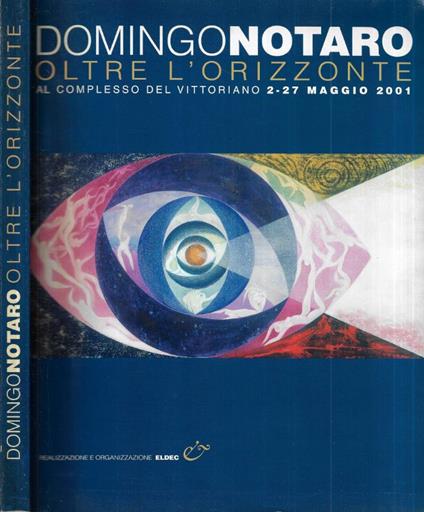 Domingo Notaro. Oltre l' orizzonte - copertina
